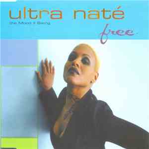 Ultra Naté - Free (The Mood II Swing/Full Intention Mixes) download flac mp3