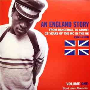 Various - An England Story (From Dancehall To Grime: 25 Years Of The MC In The UK 1983-2008) (Volume One) download flac mp3