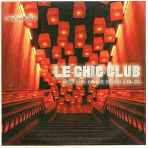 Various - Le Chic Club Soulful Dance Music Vol. 1 download flac mp3