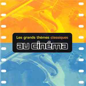 Various - Les Grands Thèmes Classiques Au Cinéma download flac mp3