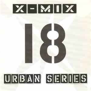 Various - X-Mix Urban Series 18 download flac mp3
