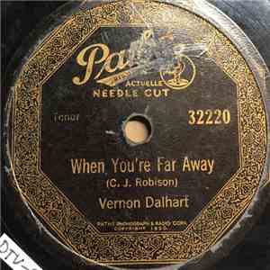 Vernon Dalhart / George Morbid - When You're Far Away / The Prisoner's Sweetheart download flac mp3