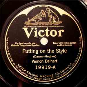 Vernon Dalhart - Putting On The Style / The Little Black Moustache download flac mp3