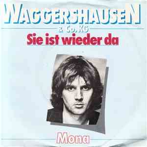 Waggershausen & Co KG - Sie Ist Wieder Da / Mona download flac mp3