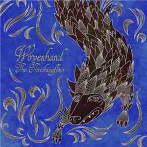 Wovenhand - The Threshingfloor download flac mp3