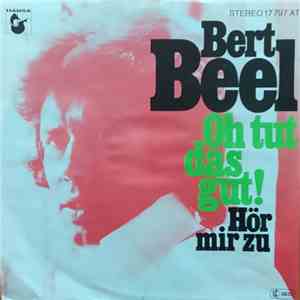 Bert Beel - Oh Tut Das Gut! / Hör Mir Zu download flac mp3