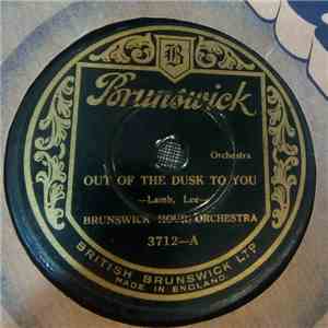 Brunswick Hour Orchestra - Out Of The Dusk To You / Moonlight And Roses (Bring Mem'ries Of You) download flac mp3