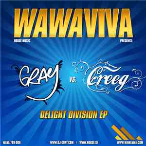 DJ Gray vs. Erwin Creeg - Delight Division Ep download flac mp3