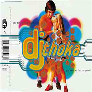 DJ Thoka - You Make Me Feel So Goood! download flac mp3