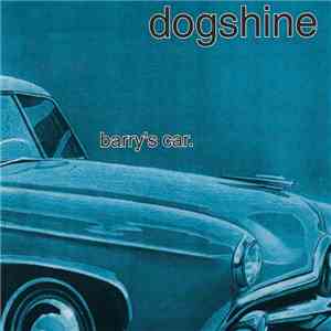 Dogshine - Barry's Car download flac mp3