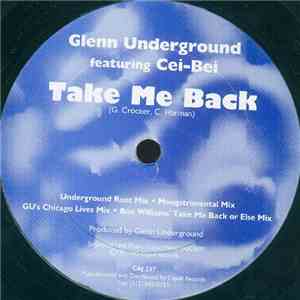 Glenn Underground Featuring Cei-Bei - Take Me Back download flac mp3