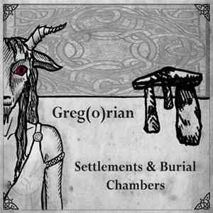 Greg(o)rian - Settlements And Burial Chambers download flac mp3