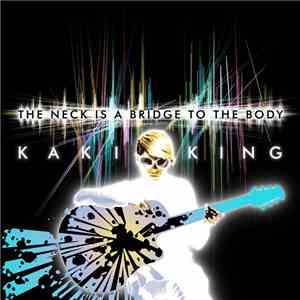 Kaki King - The Neck Is A Bridge To The Body download flac mp3