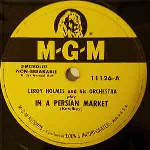 Leroy Holmes And His Orchestra - In A Persia Market / I'll See You In My Dreams download flac mp3