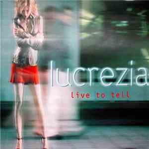 Lucrezia - Live To Tell download flac mp3