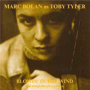 Marc Bolan As Toby Tyler  - Blowin' In The Wind download flac mp3