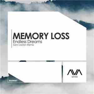 Memory Loss  - Endless Dreams (Sam Laxton Remix) download flac mp3