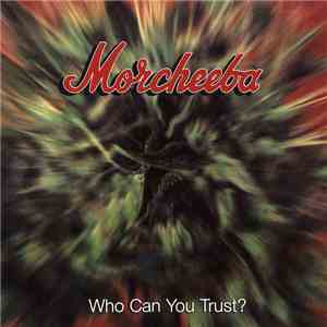Morcheeba - Who Can You Trust? download flac mp3
