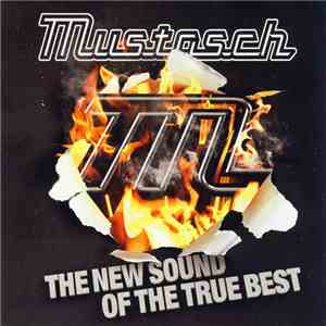 Mustasch - The New Sound Of The True Best download flac mp3