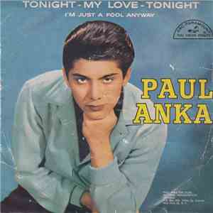 Paul Anka - Tonight My Love, Tonight / I'm Just A Fool Anyway download flac mp3