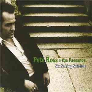 Pete Ross & The Paesanos - Six String Suicide download flac mp3