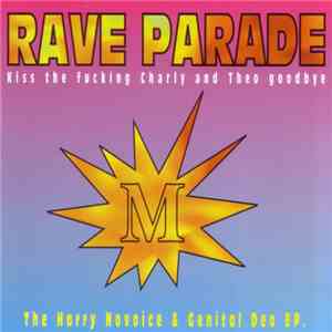 Rave Parade - Kiss The Fucking Charly & Theo Goodbye - The Harry Novoice & Genital Deo EP. download flac mp3