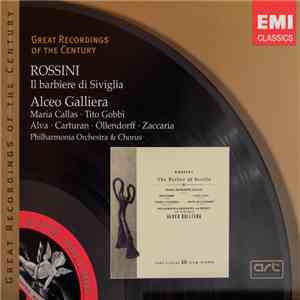 Rossini - Maria Callas, Alceo Galliera, Philharmonia Orchestra, Philharmonia Chorus, Luigi Alva, Tito Gobbi - Il Barbiere Di Siviglia download flac mp3