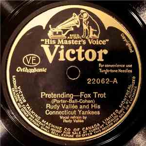 Rudy Vallée And His Connecticut Yankees - Pretending / Where Are You Dream Girl? download flac mp3