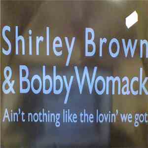 Shirley Brown - Ain't Nothing Like The Loving We Got download flac mp3