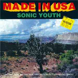 Sonic Youth - Made In USA (Music From The Original 1986 Motion Picture Soundtrack) download flac mp3