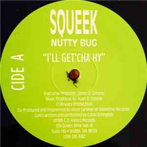 Squeek Nutty Bug - I'll Get'cha Hy download flac mp3