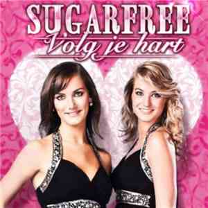 Sugarfree  - Volg Je Hart flac mp3 download