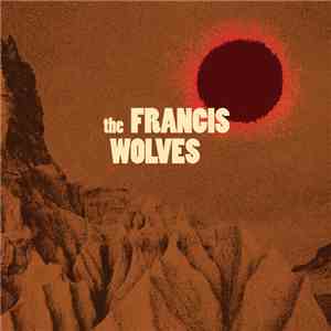 The Francis Wolves - The Francis Wolves download flac mp3