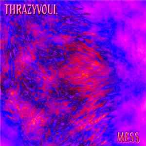 Thrazyvoul - Mess download flac mp3