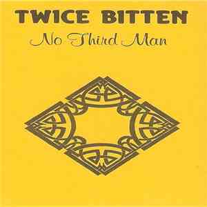 Twice Bitten - No Third Man download flac mp3