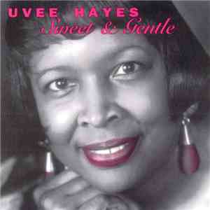 Uvee Hayes - Sweet & Gentle download flac mp3