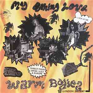 Warm Bodies - My Burning Love download flac mp3
