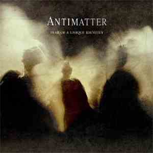 Antimatter  - Fear Of A Unique Identity download flac mp3