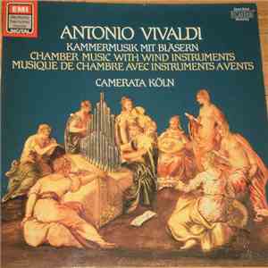 Antonio Vivaldi, Camerata Köln - Kammermusik Mit Bläsern (Chamber Music With Wind Instruments, Musique De Chambre Avec Instruments Avents) download flac mp3