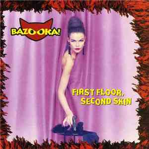 Bazooka! - First Floor, Second Skin download flac mp3