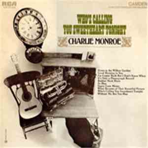 Charlie Monroe - Who's Calling You Sweetheart Tonight download flac mp3