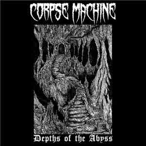 Corpse Machine - Depths of the Abyss download flac mp3