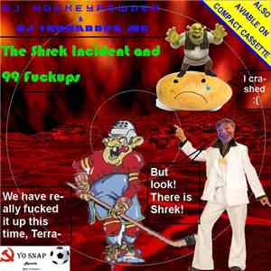 DJ Terranova MC, DJ Hockeypowder - The Shrek Incident And 99 Fuckups download flac mp3