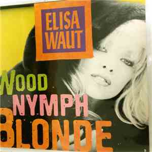 Elisa Waut - Wood Nymph Blonde download flac mp3