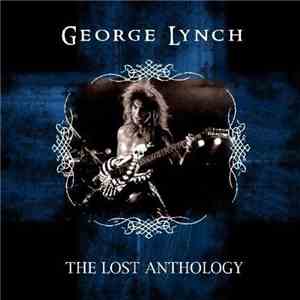 George Lynch - The Lost Anthology download flac mp3