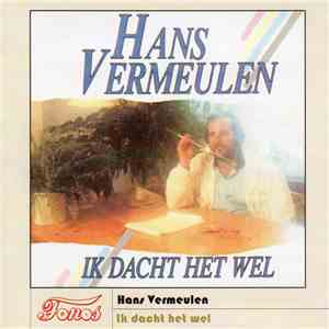 Hans Vermeulen - Ik Dacht Het Wel download flac mp3