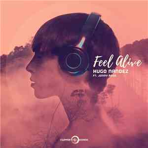 Hugo Nandez Ft. Jonny Rose - Feel Alive download flac mp3