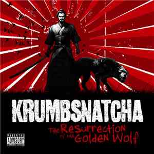 Krumb Snatcha - The Resurrection Of The Golden Wolf download flac mp3