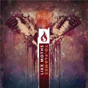 Like Moths To Flames - The Dying Things We Live For flac mp3 download