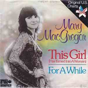 Mary MacGregor - This Girl (Has Turned Into A Woman) / For A While download flac mp3